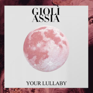 Lire la suite à propos de l’article GIOLÌ & ASSIA présentent un nouveau single, « Your Lullaby », une note d’amour mélodique