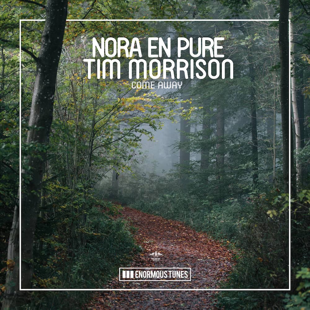 You are currently viewing Nora En Pure & Tim Morrison signent « Come Away », une bombe deep-house via Enormous Tunes