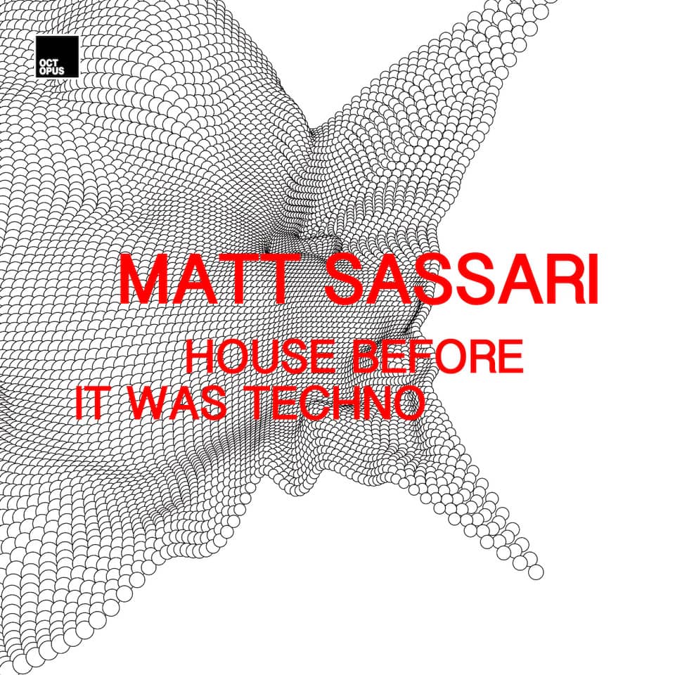 You are currently viewing Matt Sassari fait ses débuts sur Octopus Recordings avec un EP <em>House Before It Was Techno</em>