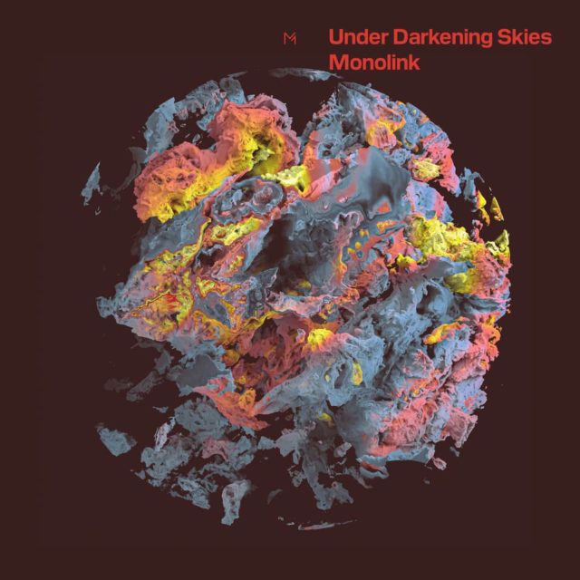 Monolink sort son deuxième album Under Darkenaing Skies