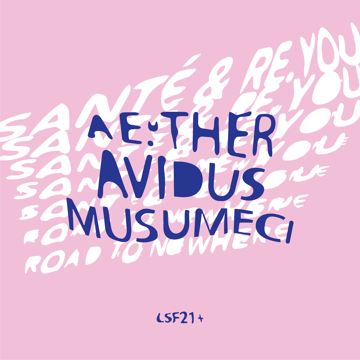 You are currently viewing Santé & Re.You font appel à Ae:ther, Avidus et Musumeci pour l’EP « Road To Nowhere Remix » via LSF21+