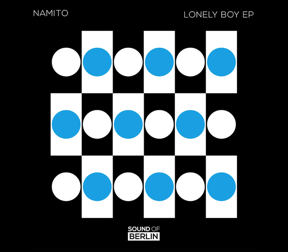 You are currently viewing Namito inaugure le nouveau label Sound Of Berlin avec son EP <em>Lonely Boy</em>