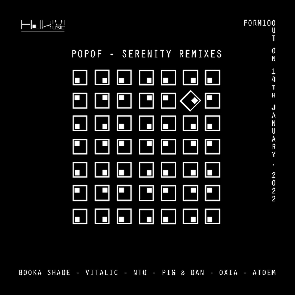 Lire la suite à propos de l’article Pour la 100éme sortie sur FORM Music fête, POPOF présente l’EP « Serenity Remixes » avec Booka Shade, NTO, Vitalic, ATOEM, OXIA et Pig&Dan.
