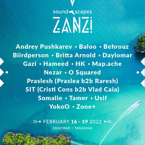 You are currently viewing Le Festival Soundscapes Zanzi fait ses débuts avec Praslesh, Behrouz, SIT, Andrey Pushkarev et d’autres à Zanzibar du 16 au 19 février 2022