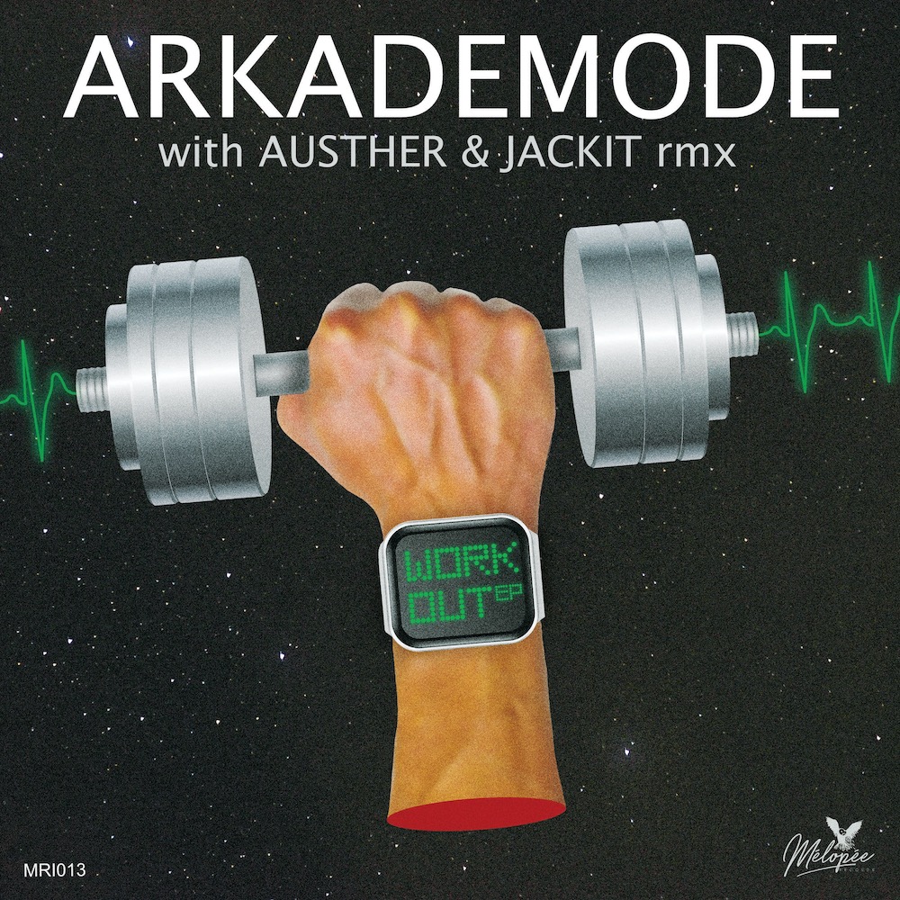 You are currently viewing Arkademode signe « Work Out », l’EP idéal pour une remise en forme pour la rentrée, incluant les remixes d’Austher & Jackit via Mélopée Records