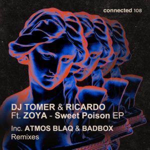 Lire la suite à propos de l’article DJ Tomer & Ricardo débarquent chez connected avec un nouveau single envoûtant « Sweet Poison feat. Zoya », le 26 août 2022