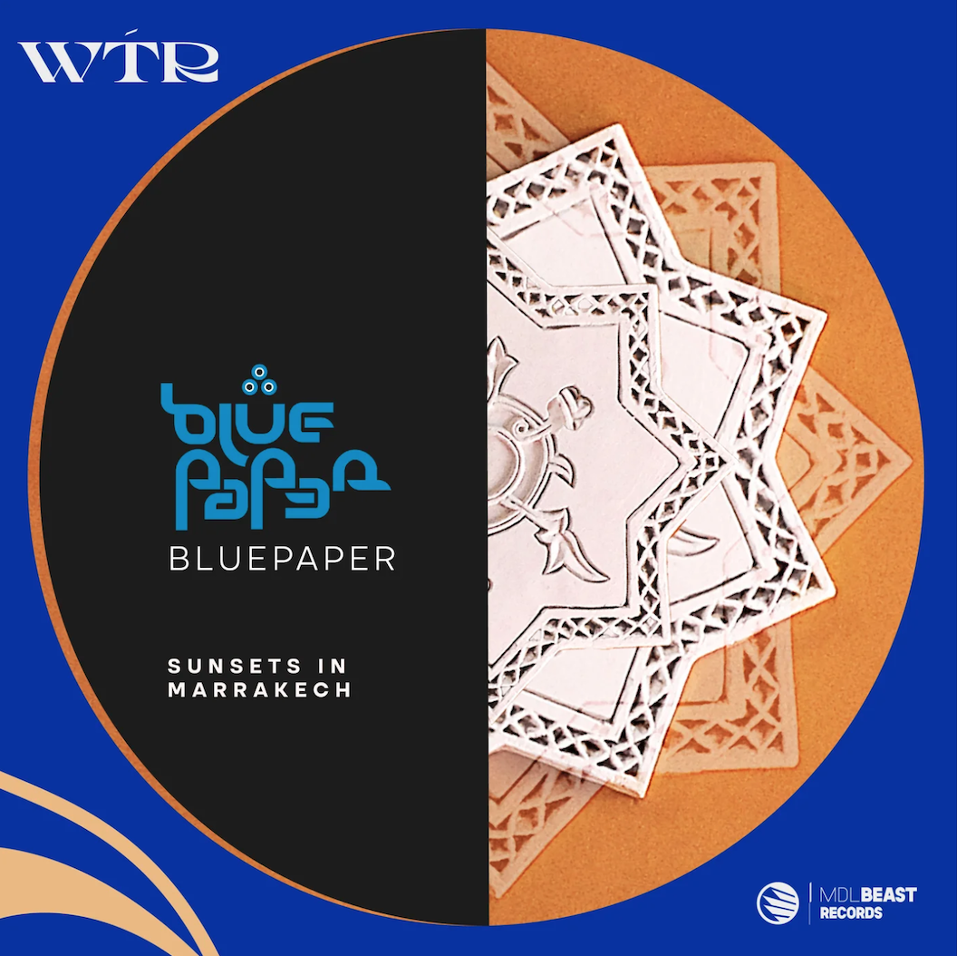 You are currently viewing BluePaper dévoile son dernier single « Sunsets In Marrakech » via WTR / MDLBEAST Records