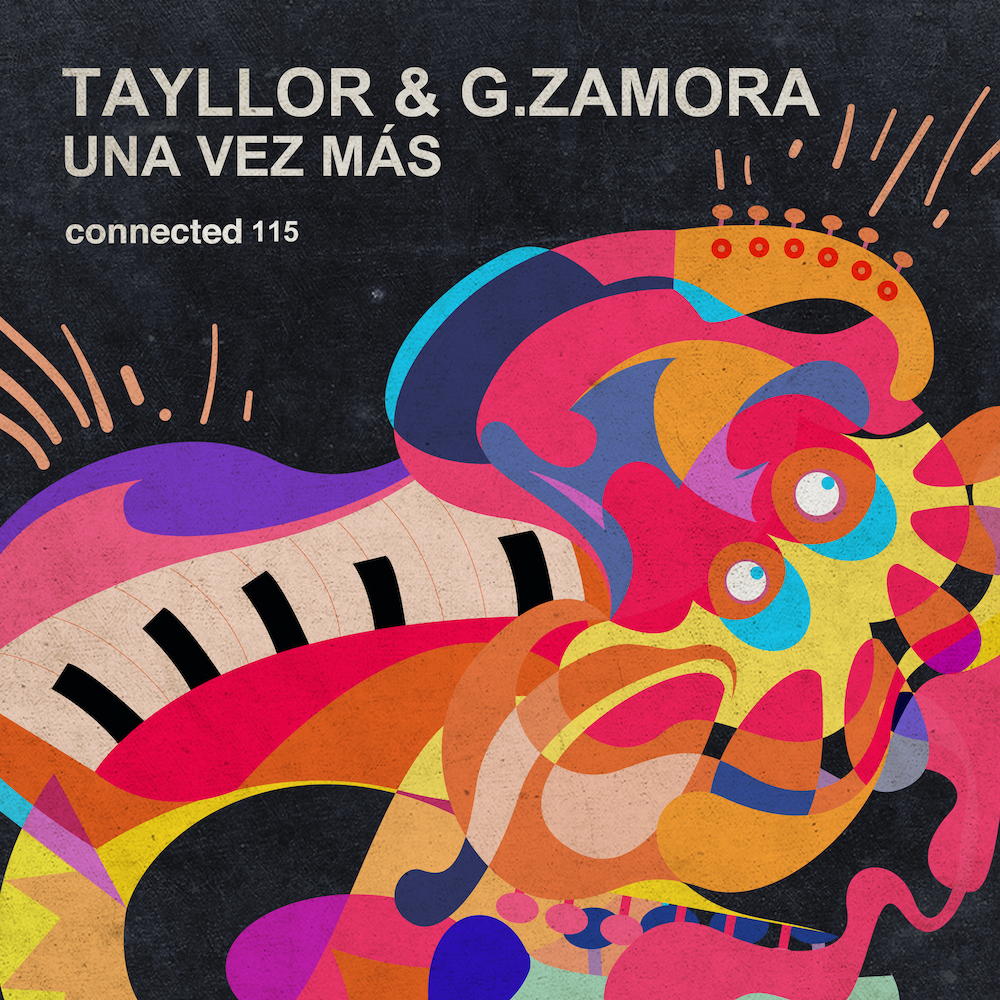 You are currently viewing Tayllor et G.Zamora s’associent une fois de plus pour offrir leur magie afro-house avec le titre « Una Vez Más » via Connected