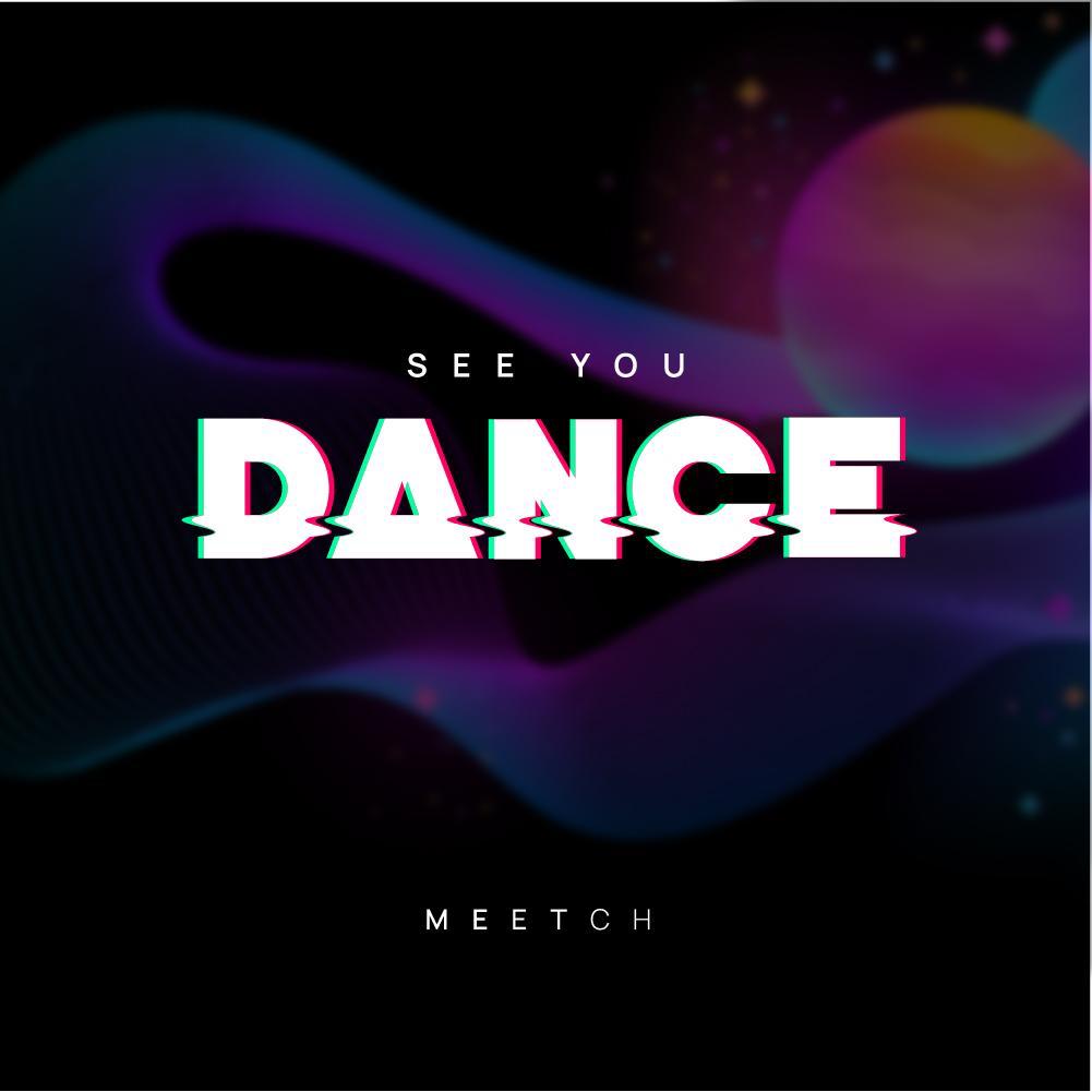 You are currently viewing Le talent émergent de Los Angeles, Meetch, lance l’hymne tech house « See You Dance » disponible maintenant sur les plateformes de streaming