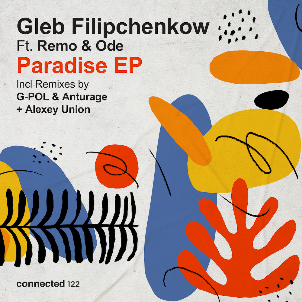 Lire la suite à propos de l’article Le producteur russe Gleb Filipchenkow présente son nouvel EP <em>Paradise</em> via connected