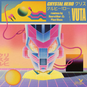 Lire la suite à propos de l’article Vuta lâche un EP détonnant <em>Crystal Hero</em> via Mélopée Records, incluant les remixes de Neurotiker et Plexi Glass
