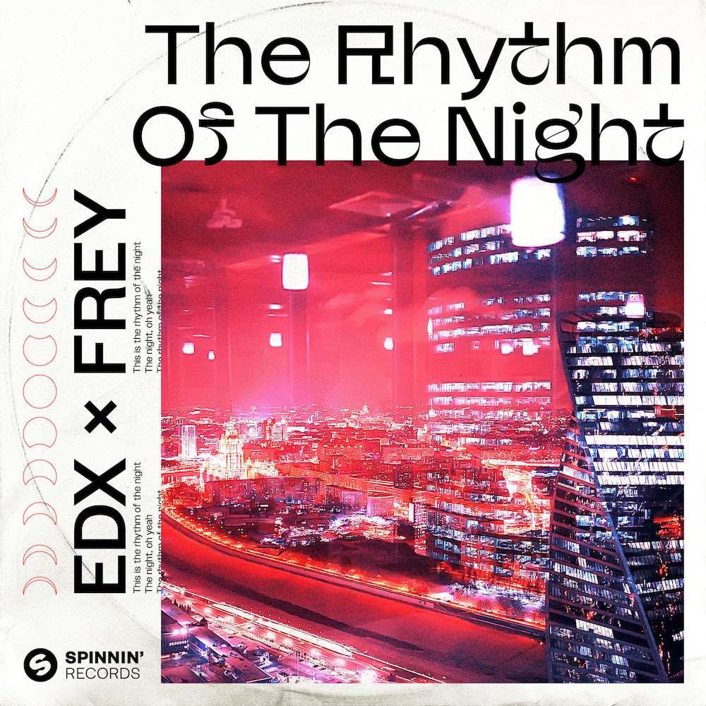 You are currently viewing EDX x FREY s’unissent pour un single fracassant « The Rhythm Of The Night » via Spinnin’ Records