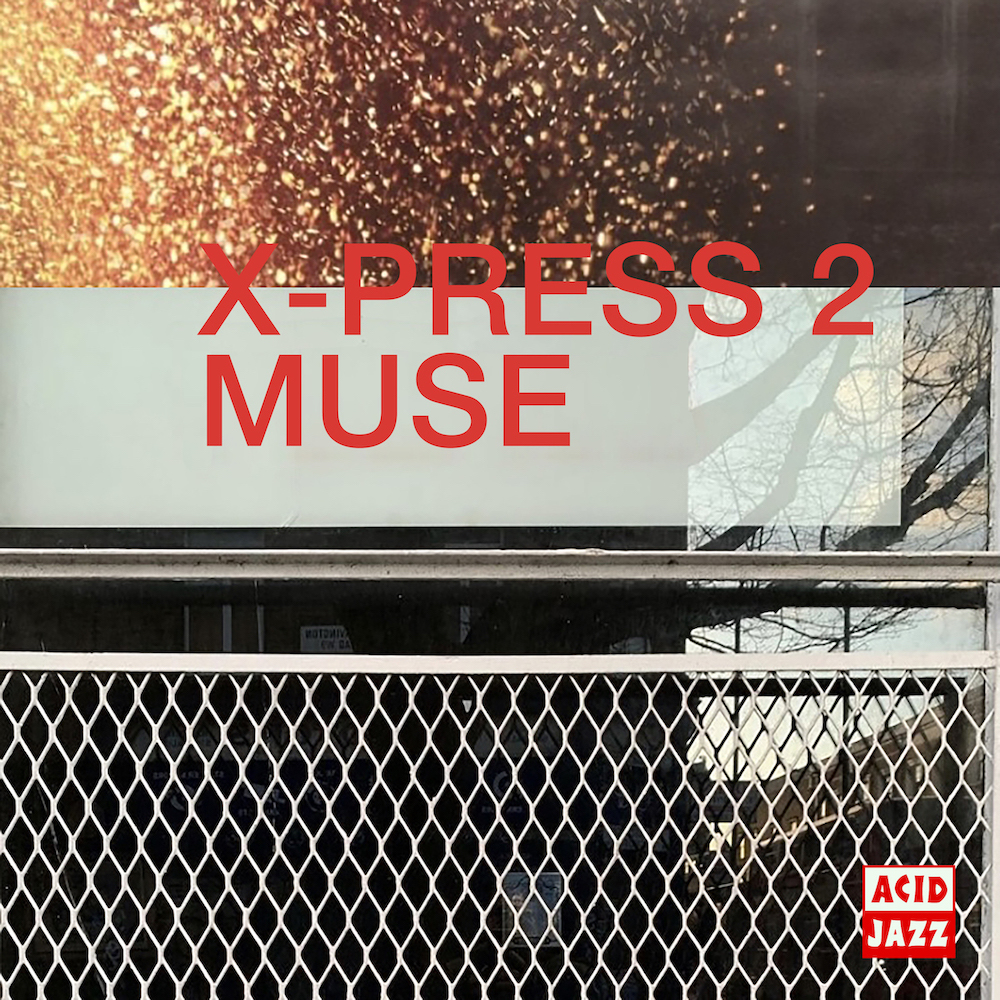 You are currently viewing Le duo britannique X-Press 2 revient avec un nouveau single « Muse » via Acid Jazz