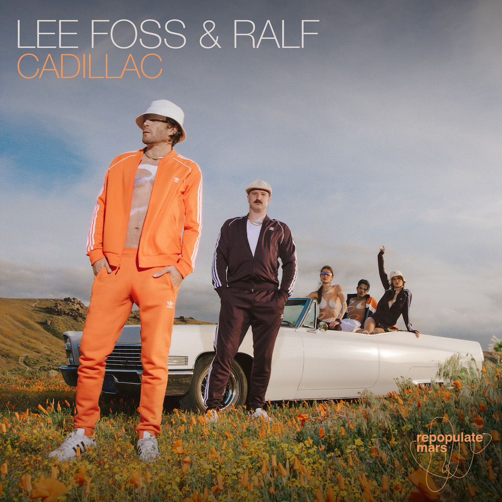 You are currently viewing Lee Foss et Ralf lâchent un nouveau single « Cadillac » via Repopulate Mars