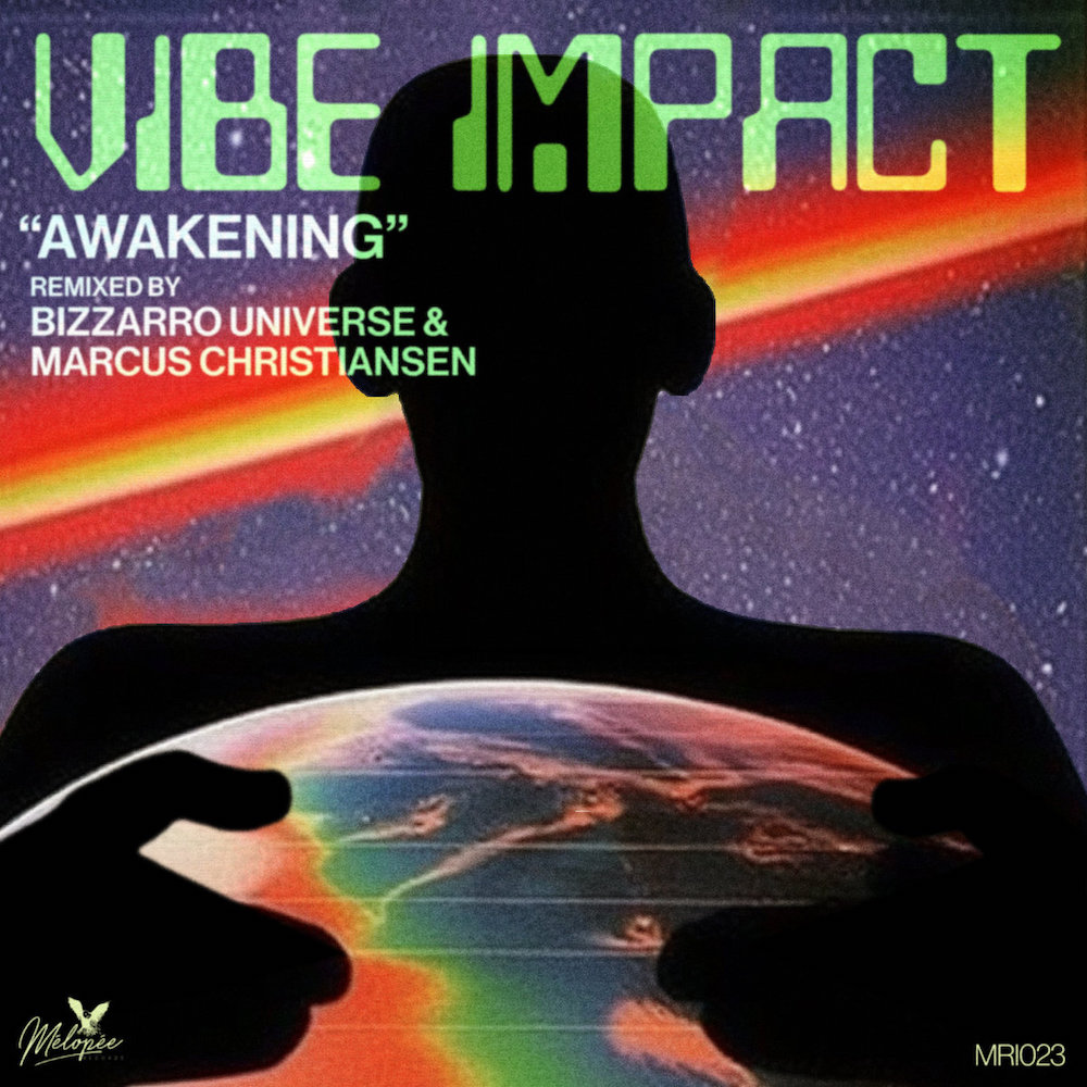 You are currently viewing Vibe Impact dévoile un nouvel EP <em>Awakening</em> incluant les remixes de Bizzarro Universe & Marcus Christiansen
