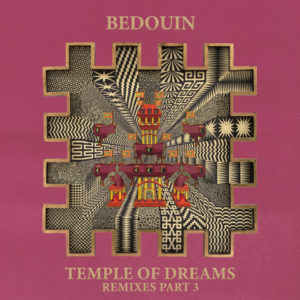 Lire la suite à propos de l’article Bedouin fait appel à LP Giobbi et Catz ‘n Dogz pour le troisième volet de l’ensemble de remixes en cinq parties de leur LP <em>Temple of Dreams Remixes Part 3</em> via Human By Default