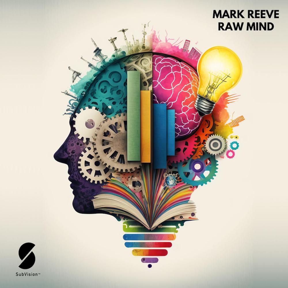 You are currently viewing Mark Reeve sort un nouvel album <em>Raw Mind</em> sur son propre label, SubVision