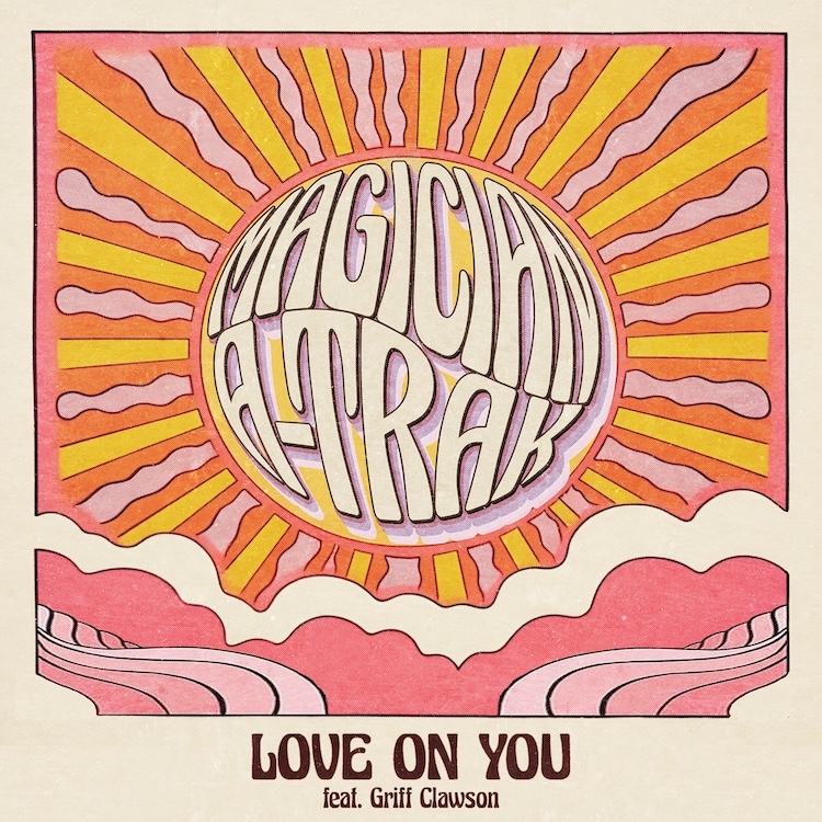 You are currently viewing The Magician collabore avec A-Trak pour un single rayonnant « Love On You Feat. Griff Clawson » via Ministry Of Sound