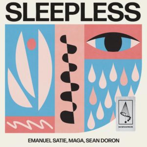 Lire la suite à propos de l’article Maga, Emanuel Satie & Sean Doron font équipe sur un nouveau morceau époustouflant, « Sleepless » via via Scenarios