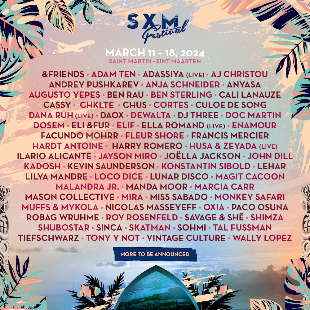 You are currently viewing Le SXM Festival annonce la programmation complète de son édition 2024, qui se déroulera du 11 au 18 mars, avec les artistes Vintage Culture, Cassy, Konstantin Sibold, DJ Three, Manda Moor et plus