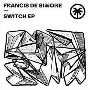 Lire la suite à propos de l’article Le producteur de Palerme, Francis De Simone, sort un nouvel EP de quatre titres, <em>Switch</em>, via Hottrax