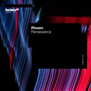 Lire la suite à propos de l’article Rinzen débarque sur Factory 93 Records avec un single de Techno mélodique cinématique intitulé « Renaissance »