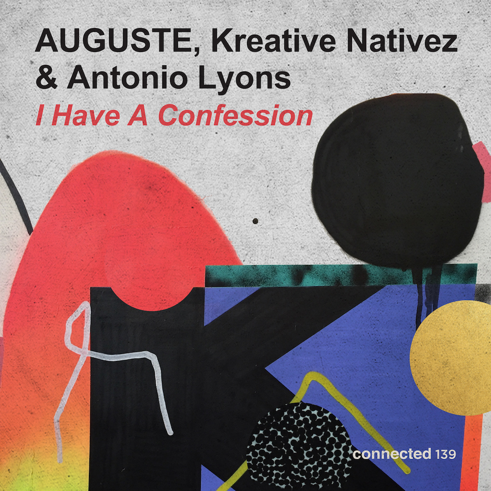 You are currently viewing Les artistes AUGUSTE, Kreative Nativez & Antonio Lyons se réunissent pour une nouvelle collaboration afro-soul « I Have A confession » via connected