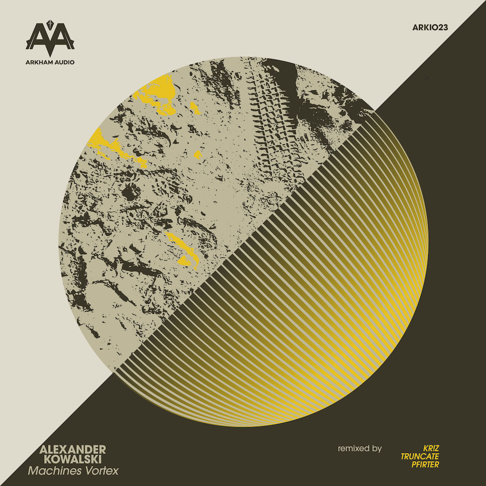 You are currently viewing Alexander Kowalski revient avec un EP de trois titres <em>Machines Vortex</em>, incluant les remixes de Pfirter, Kr!z et Truncate, via Arkham Audio