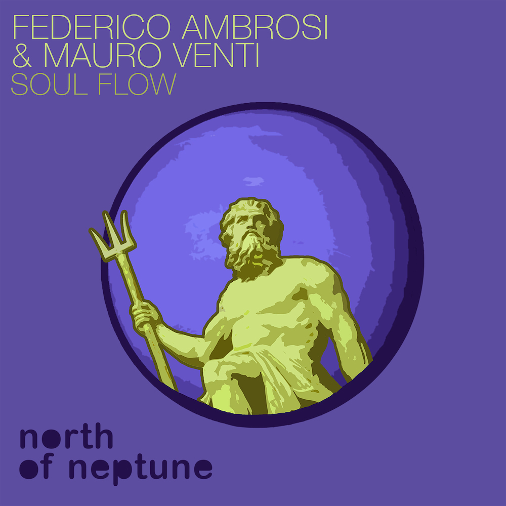 You are currently viewing Federico Ambrosi & Mauro Venti cosignent un single, « Soul Flow », via North Of Neptune