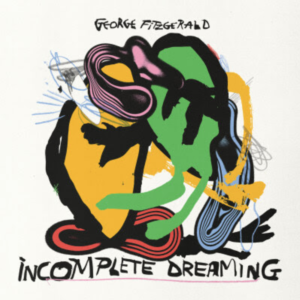 Lire la suite à propos de l’article George FitzGerald signe un single, « Incomplete Dreaming », via Double Six