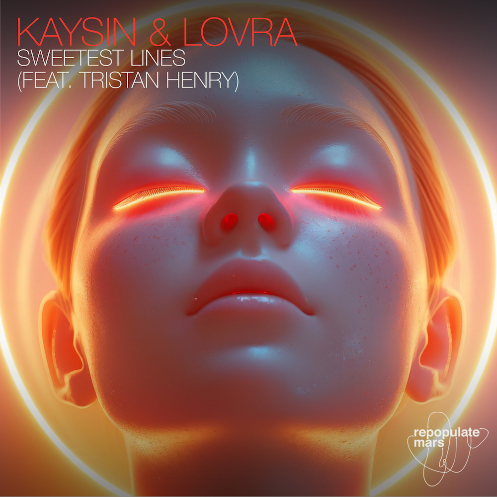 You are currently viewing Kaysin & LOVRA s’associent pour sortir un single envoûtant, « Sweetest Lines Feat. Tristan Henry », via Repopulate Mars