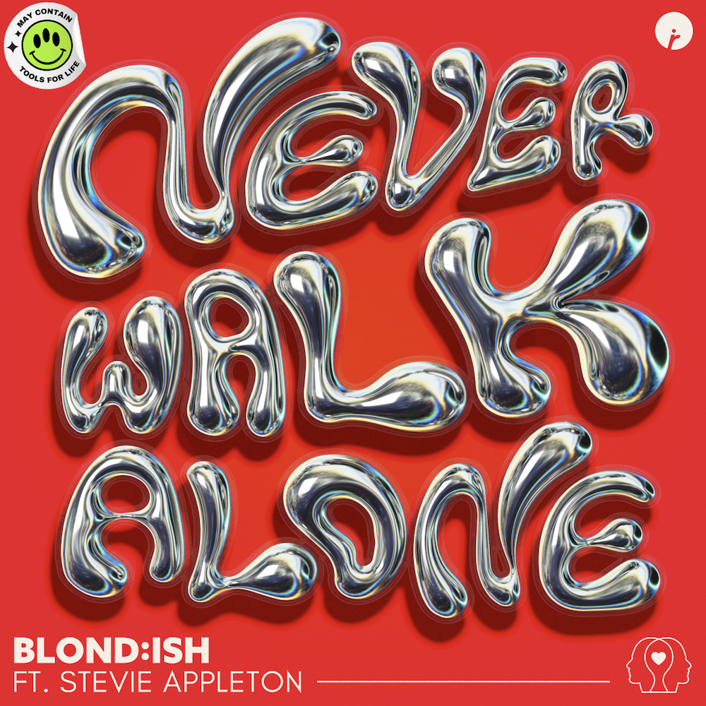 You are currently viewing BLOND:ISH sort un nouveau single, « Never Walk Alone Feat. Stevie Appleton », via Insomniac Records