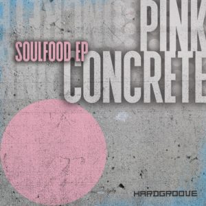 Lire la suite à propos de l’article Pink Concrete débarque sur Hardgroove avec un EP, <em>Soulfood</em>, incluant deux remixes de Fireground