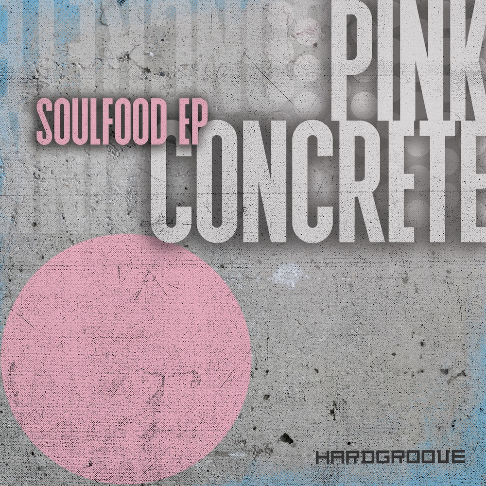 You are currently viewing Pink Concrete débarque sur Hardgroove avec un EP, <em>Soulfood</em>, incluant deux remixes de Fireground