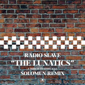 Lire la suite à propos de l’article Solomun remixe « The Lunatics », du titre original Fun Boy Three de Radio Slave, qui rend hommage à Terry Hall, via Rekids