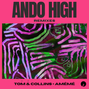 Lire la suite à propos de l’article Tom & Collins et AMÉMÉ remixent et invitent Bora Uzer et Jesús Fernández à retravailler le single « Ando High », via Insomniac Records