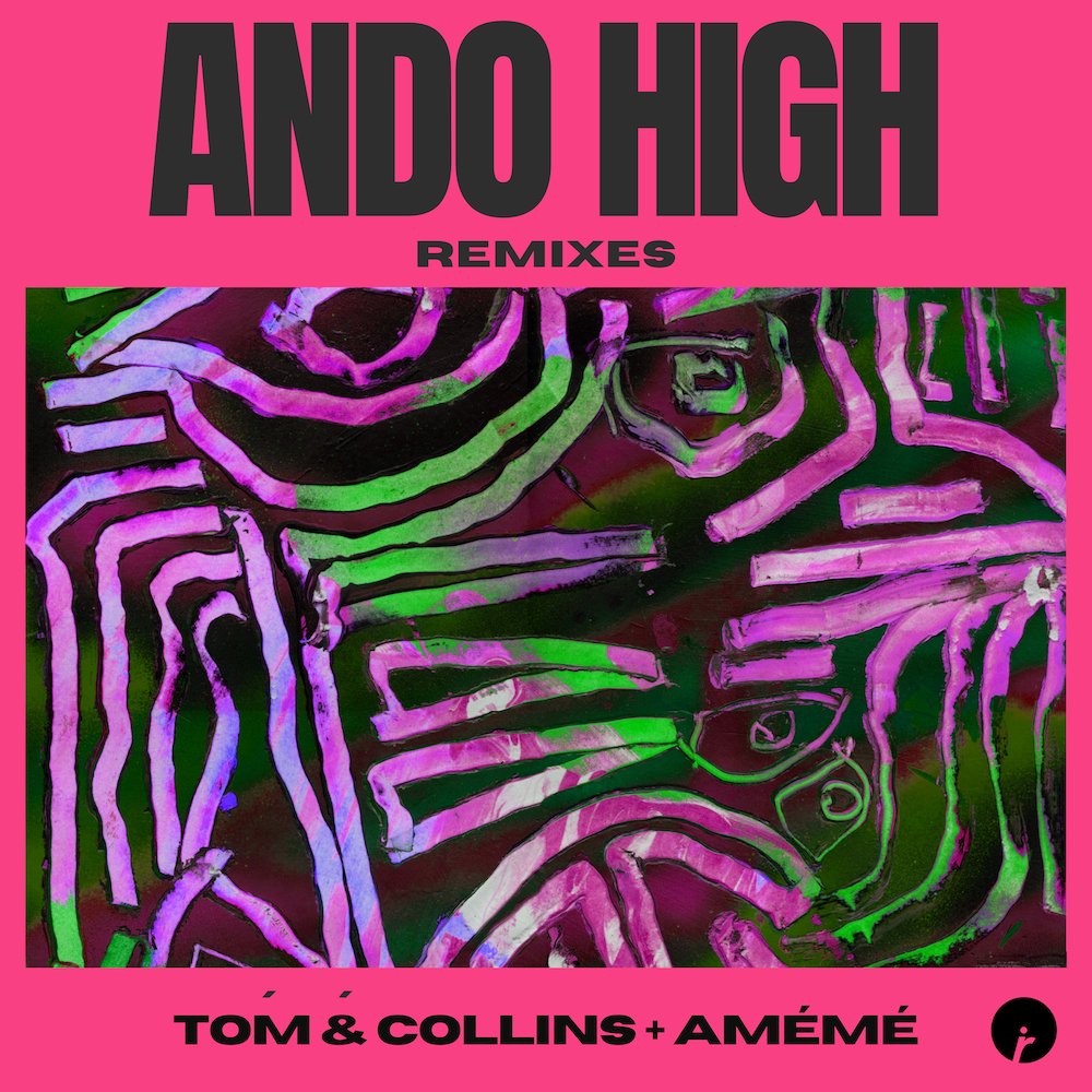 You are currently viewing Tom & Collins et AMÉMÉ remixent et invitent Bora Uzer et Jesús Fernández retravailler « Ando High », via Insomniac Records