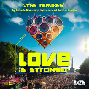 Lire la suite à propos de l’article Dr. Motte, Westbam & Tom Wax invitent Isabelle Beaucamp, Sylvie Miles & Tomasz Guiddo à remixer leur hymne officiel de Rave The Planet 2024 avec un EP, <em>Love Is Stronger – The Remixes</em>