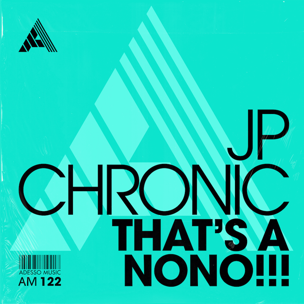 You are currently viewing JP Chronic revient sur Adesso Music avec un second single bien groovy intitulé « That’s A NoNo!!! »