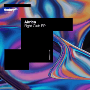Lire la suite à propos de l’article Airrica livre un nouvel EP deux titres plein d’énergie intitulé <em>Fight Club</em>, via Factory 93