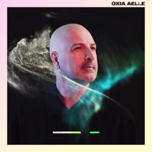 Lire la suite à propos de l’article OXIA sort un troisième album studio, <em>Aelle</em>, une exploration riche en groove, en mélodies et en émotions, via Diversions Music