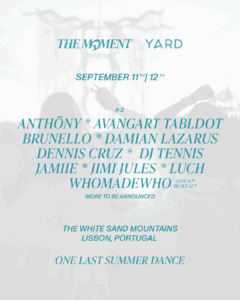 Lire la suite à propos de l’article YARD s&rsquo;associe à la marque de festivals de WhoMadeWho, « The Moment », pour leur fête de clotûre annuelle, « One Last Summer Dance », aux White Sand Mountains au Portugal, les 11 et 12 septembre 2026, avec Damian Lazarus, Dennis Cruz, DJ Tennis, Jimi Jules et bien d’autres