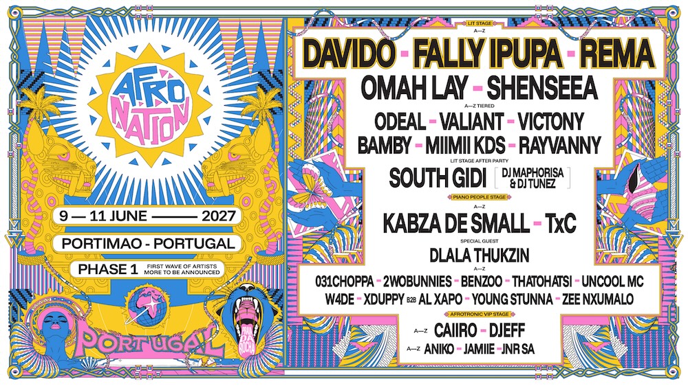 You are currently viewing Afro Nation Portugal 2027 fait son retour à Praïa Da Rocha à Portimao, du 9 au 11 juin 2027, et dévoile ses premiers noms avec Omah lay, Shenseea, Odeal, Valiant, Victony, Bamby Miimii Kds, Rayvanny Kabza de Small et TXC en tête d&rsquo;affiche de la scène Piano People avec Dlala Thuzin comme invité spécial