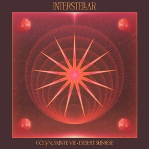 Lire la suite à propos de l’article Colyn & Sainte Vie sortent enfin leur single tant attendu, « Desert Sunrise », qui constitue pour beaucoup la bande-son d’un « moment spécial », via Interstellar Recordings