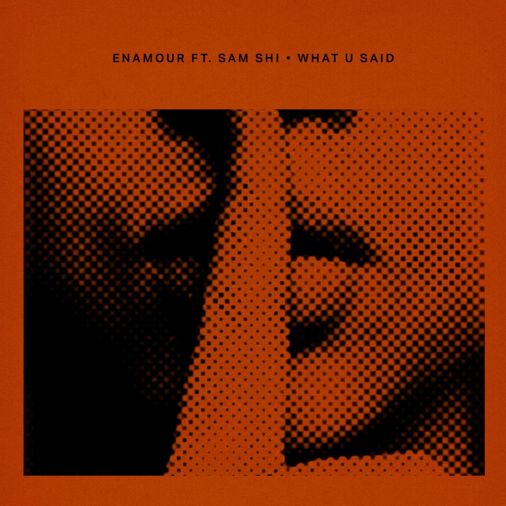 Lire la suite à propos de l’article Enamour revient chez Crosstown Rebels avec un dernier EP nommé « What U Said », avec l&rsquo;apparition de SAM SHI et incluant un remix signé Bonafique
