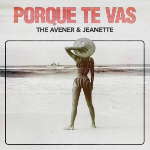 Lire la suite à propos de l’article The Avener revisite le grand classique intemporel de Jeanette, « Porque Te Vas », pour en faire un hymne « French Touch » gorgé de soleil, via Capitol et 96 Musique