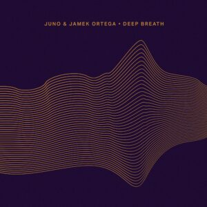 Lire la suite à propos de l’article JUNO & Jamek Ortega s&rsquo;associent pour sortir <em>Deep Breath</em>, un EP ou viennent se mêler des mélodies émouvantes à des grooves profonds et atmosphériques, via Crosstown Rebels