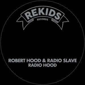 Lire la suite à propos de l’article Robert Hood et Radio Slave s&rsquo;associent pour un maxi deux titres, « Radio Hood », à l&rsquo;occasion de la 300e sortie sur Rekids et du 20e anniversaire du label